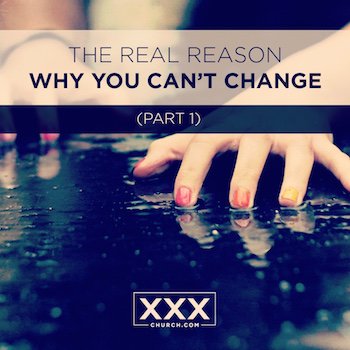 The-Real-Reason-Why-You-Can’t-Change-(Part-1) - sq