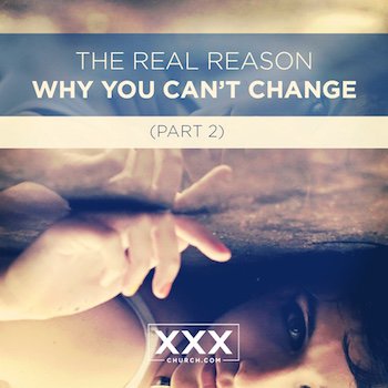 The-Real-Reason-Why-You-Can’t-Change-(Part-2) - sq